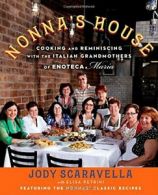 Nonna's House: Cooking and Reminiscing with the. Scaravella, Petrini<|