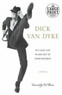 My Lucky Life In and Out of Show Business: A Memoir by Dick Van Dyke (Paperback