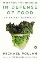 In Defense of Food: An Eater's Manifesto | Pollan... | Book