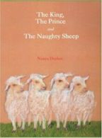 The King, the Prince and the Naughty Sheep By Noura Durkee