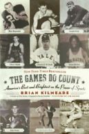 The Games Do Count: America's Best and Brightes. Kilmeade<|