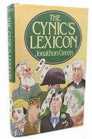 The Cynic's Lexicon By Jonathon Green