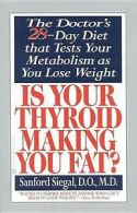 Is Your Thyroid Making You Fat? by S Siegal (Paperback)