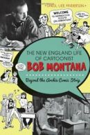 The New England Life of Cartoonist Bob Montana:. Anderson<|