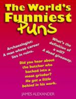 World's Funniest Puns by James Alexander (Paperback)