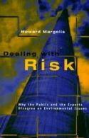 Dealing with risk: why the public and the experts disagree on environmental