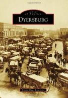 Dyersburg (Images of America (Arcadia Publishing)). Kourvelas 9780738587295<|