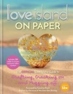 Love Island on paper: the official Love Island guide to grafting, cracking on