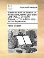 Speculum anni: or, Season on the seasons, for t, Season, Henry PF,,