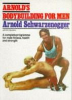 Arnold's Bodybuilding for Men By Arnold Schwarzenegger, Bill Do .9780751507430