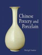 Chinese Pottery and Porcelain By Shelagh Vainker