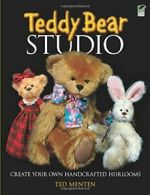 Teddy Bear Studio: Create Your Own Handcrafted . Menten<|