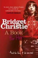 A book for her by Bridget Christie (Hardback)