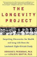 The longevity project: surprising discoveries for health and long life from the