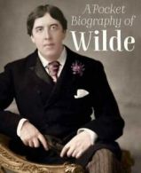 A pocket biography of Wilde by Fiona Biggs (Hardback)