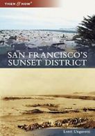 San Francisco's Sunset District (Then and Now). Ungaretti 9780738589039 New<|