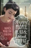 Happy people read & drink coffee by Agns Martin-Lugand (Paperback)