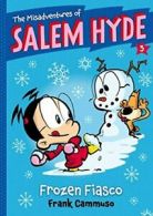 The Misadventures of Salem Hyde: Frozen Fiasco:. Cammuso Hardcover<|