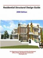 Residential Structural Design Guide: 2000 Edition. Developm 9781329630222 New.#