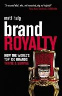 Brand Royalty: How the World's Top 100 Brands Thriv... | Book