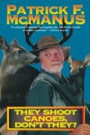 They Shoot Canoes, Don't They? (Owlet Book). McManus 9780805000306 New<|