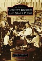 Gennett Records and Starr Piano (Images of Amer. Dahan, Irmscher<|