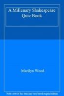 A Millenary Shakespeare Quiz Book By Marilyn Wood