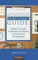 A Cancer Survivor's Guide:.by Andom New 9783990487938 Fast Free Shipping.#