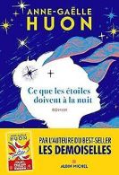Ce que les étoiles doivent à la nuit | Huon, Anne-Gaëlle | Book