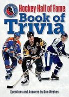 Hockey Hall of Fame Book of Trivia | Weekes, Don | Book