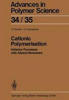 Cationic Polymerisation : Initiation Processes . Gandini, A..#