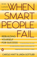 When Smart People Fail: Rebuilding Yourself For Success: Rebuilding Yourself for