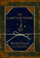 The Last Lecture | Pausch, Randy, Zaslow, Jeffrey | Book