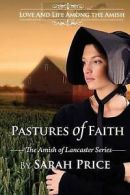 Price, Sarah : Pastures of Faith: The Amish of Lancaste