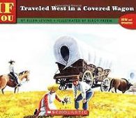 If You Traveled West in a Covered Wagon | Ellen Levine | Book