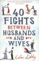 40 fights between husbands and wives by Colm Liddy (Paperback) softback)
