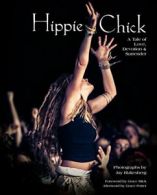 Hippie Chick: A Tale of Love, Devotion & Surrender. Potter, Slick, Blakesberg<|