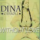 Without Love UK-Import | Dina Carroll | CD