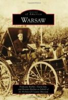 Warsaw (Images of America (Arcadia Publishing)).by Barber, Jett, Harhai New<|