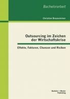 Outsourcing im Zeichen der Wirtschaftskrise: Ef. Braunsteiner, Christ.#