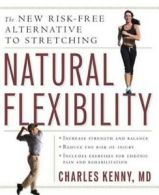 Natural flexibility: the new risk-free alternative to stretching by Charles