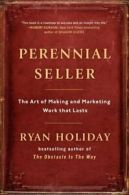 Perennial seller: the art of making and marketing work that lasts by Ryan