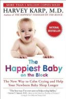 The Happiest Baby on the Block: The New Way to Calm Crying and Help Your Newborn