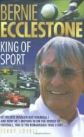 Bernie Ecclestone: King of Sport By Terry Lovell