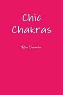 Chic Chakras.by Saavedra, Risa New 9781312570917 Fast Free Shipping.#