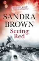 Seeing red by Sandra Brown (Paperback)