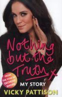 Nothing but the truth: my story by Vicky Pattison (Hardback)