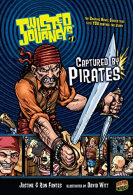 Captured by Pirates: Book 1 (Twisted Journeys (R)), Fontes, Ron,Fontes, Justine,