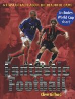 Fantastic football by Clive Gifford (Other book format)