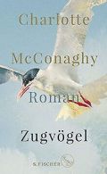 Zugvogel: Roman | McConaghy, Charlotte | Book